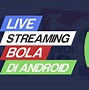 Live Fafa Hari Ini Live Streaming Bola Gratis